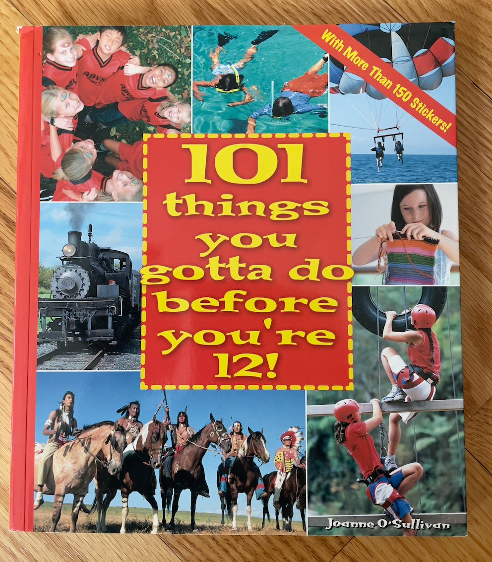 101 Things You Gotta Do Before You're 12!