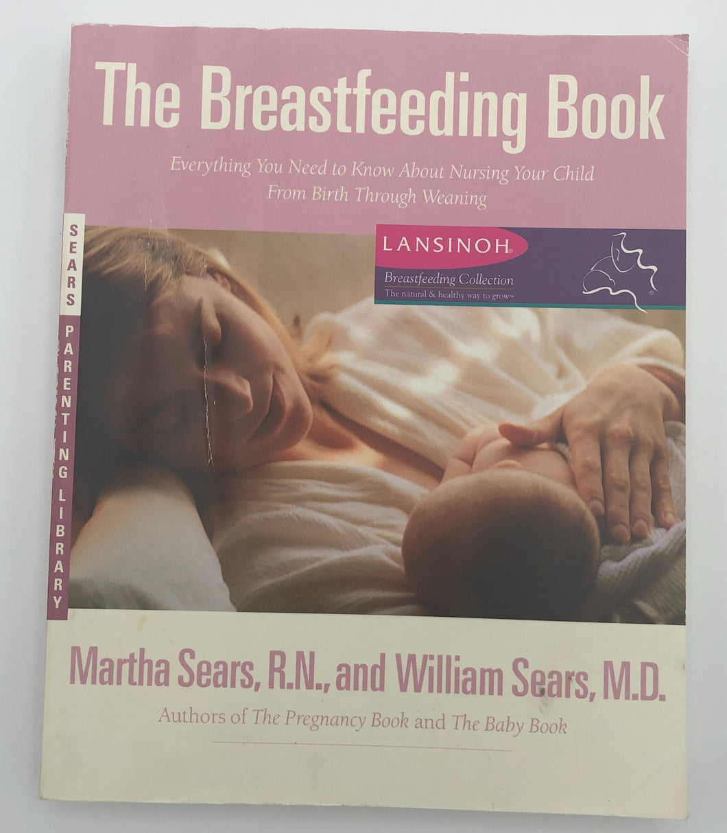 Sears Parenting Library - The Breastfeeding Book